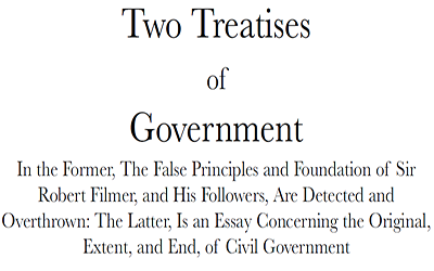  John Locke’s Two Treatises of Government was a highly influential work on the writers of America’s founding documents.