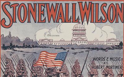 A song to show support for President Woodrow Wilson before the 1916 election. 