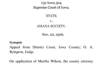 The summary of the 1906 ruling from the supreme Court of Iowa case State v. Amana Societies which upheld the rights of the Amana Societies to pursue economic gains for the purpose of supporting the members of the Society based on their religious principles and beliefs.