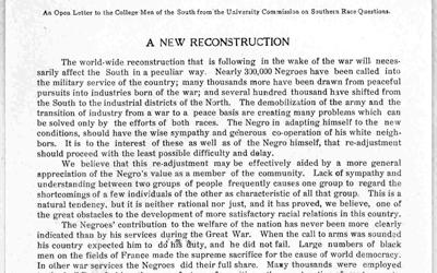 A letter drafted by college professors of the University Commission on Southern Race Questions, directed to college age men.  The letter discusses a “new reconstruction” discussing how African Americans are able to contribute to the “Great War” and that relations between African Americans and whites should be respectful.