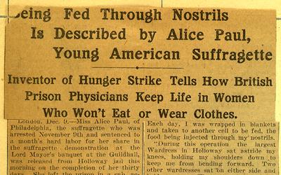 In this 1909 newspaper article, Alice Paul describes her hunger strike and subsequent force feeding in Holloway jail after being arrested for demonstrating at the Lord Mayor’s banquet in London.