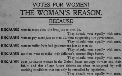 In this 1912 broadside published in New York City by the National American Woman Suffrage Association, ten reasons why women should vote equally with men are listed.   