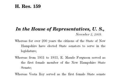On November 2, 2009 the United States House of Representatives honored the New Hampshire State Senate for becoming the first statewide legislative body with a majority of women. In this document the role of women in leadership positions in the New Hampshire Senate in the past and the present is also recognized.