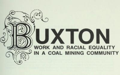 Excerpts from "Buxton: Work and Racial Equality in a Coal Mining Community," published in 1987.