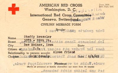 American Red Cross telegram from Steffy Bressler seeking information on the whereabouts of her brother in Germany.  Ms. Bressler is a refugee who escaped the Holocaust and resettled in Des Moines, Iowa.