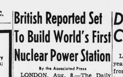 "British Reported Set To Build World's First Nuclear Power Station" Newspaper Article