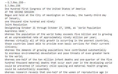 In 1989, Senator John Kerry introduced legislation to designate October 21 through October 27, 1990, as `World Population Awareness Week'.  The bill became law on 10/25/1990.  