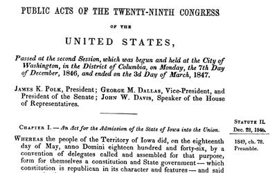 This Act of Congress from December 1848 officially admits Iowa into the Union of states.