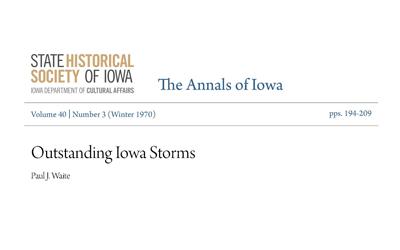 Annals of Iowa entry entitled, “Outstanding Iowa Storms.” published in 1970. 
