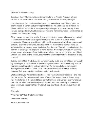 A letter from a certified Fair Trade farm in Amado Arizona.  The letter acknowledges the advantage Fair Trade has had on their farm for their employees, their families, and their community.