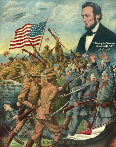 A poster entitled, “True Sons of Freedom” from World War 1 showing African American soldiers fighting German soldiers, with an image of Abraham Lincoln head and shoulders above the battlefield.