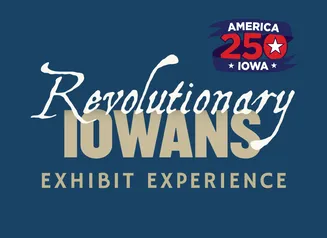 A250 SHSI Revolutionary Iowans Exhibit Experience Logo